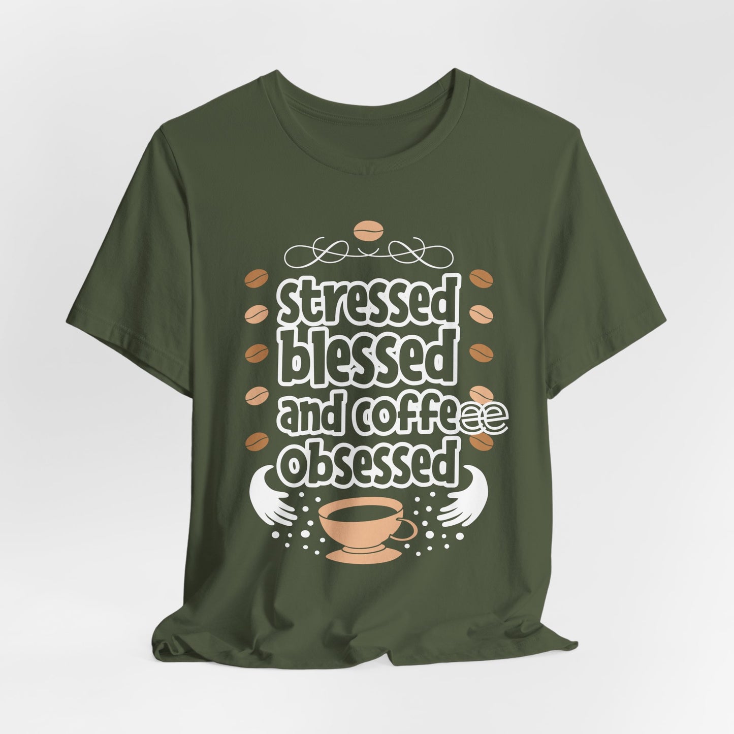 Stressed Blessed And Coffee Obsessed - Coffee Tee