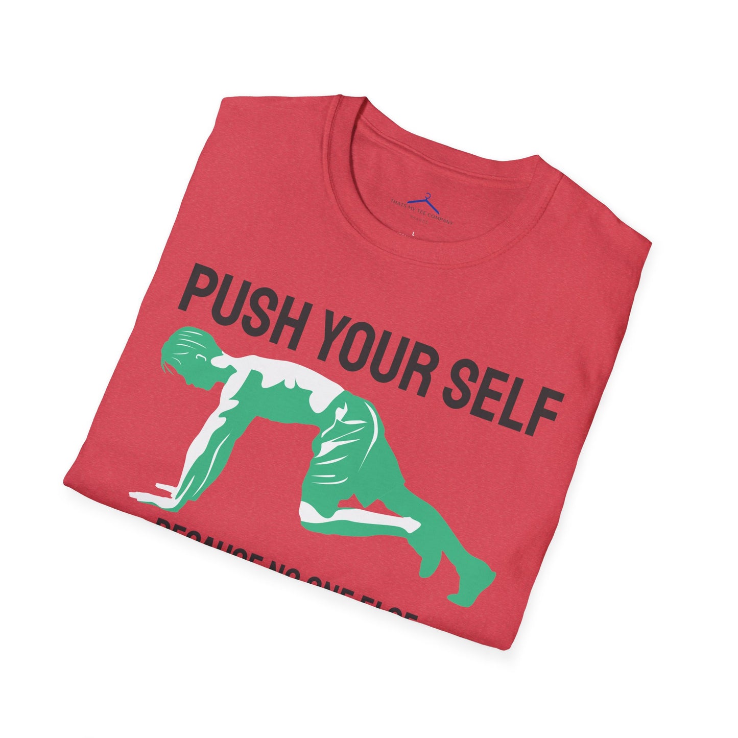 PUSH YOUR SELF Fitness T-Shirt