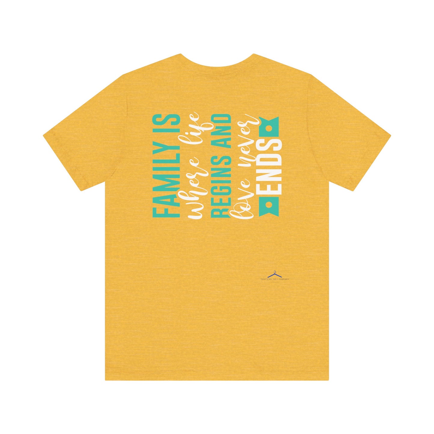 Family Is Where Life Begins And Love Never Ends Family Tee