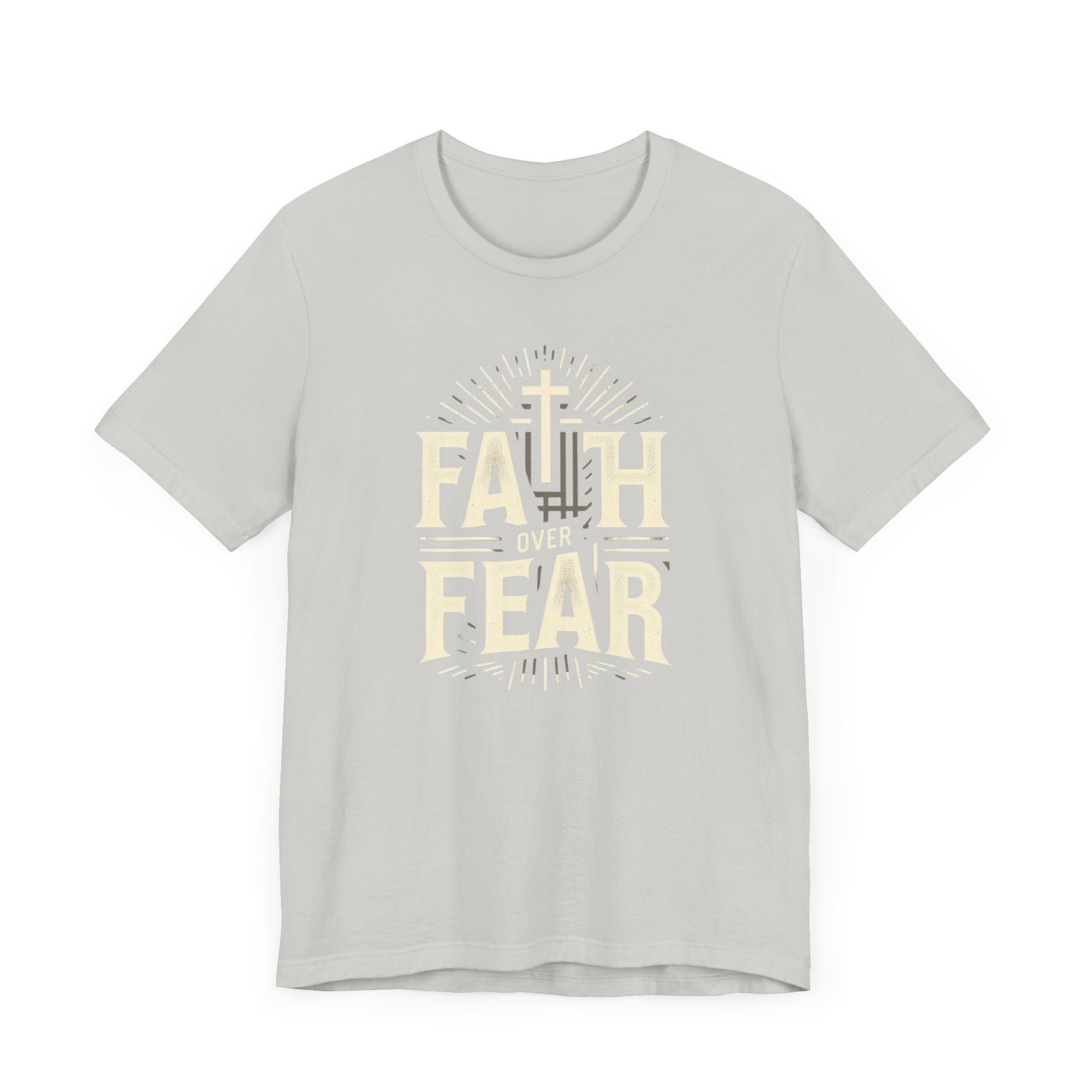 Faith Over Fear - Christian Themed T-Shirt