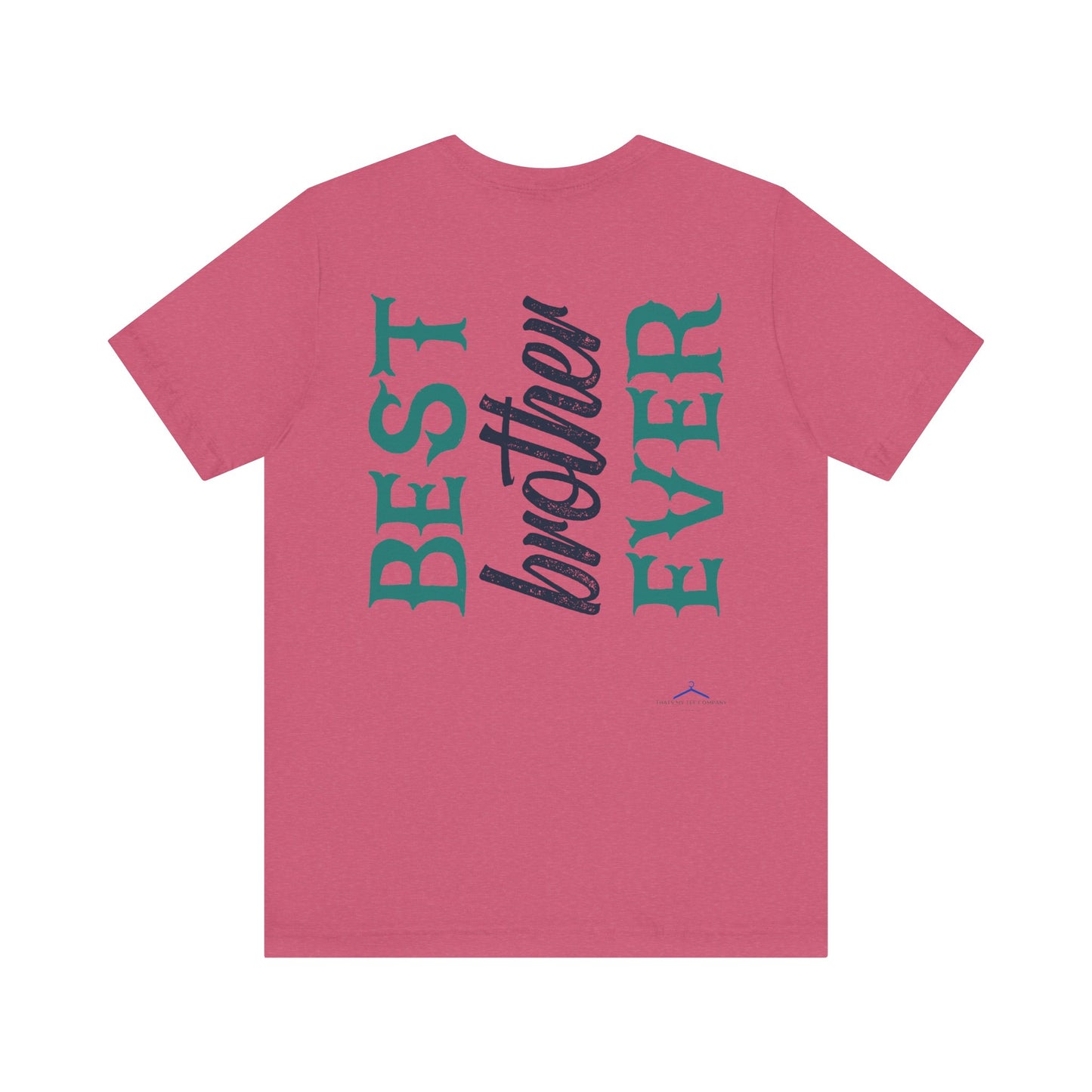 BEST BROTHER EVER Family Tee