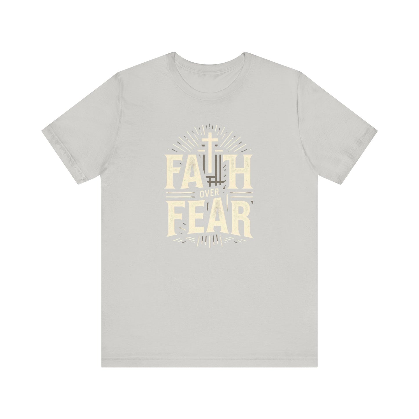 Faith Over Fear - Christian Themed T-Shirt