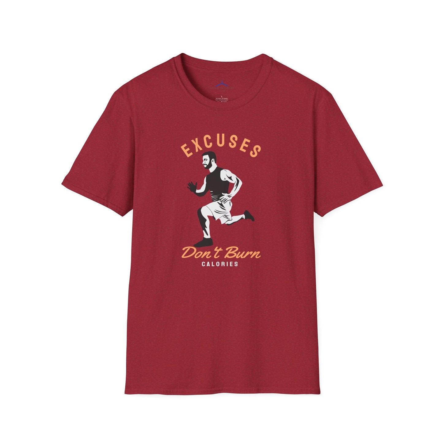 Excuses Don't Burn Calories Fitness T-Shirt