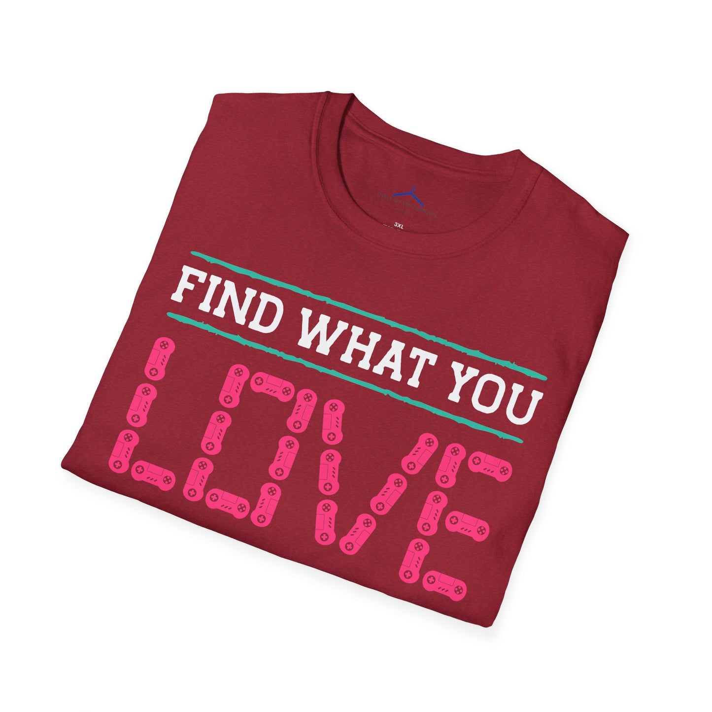 Find What You Love and Let it Kill You Gamer Tee