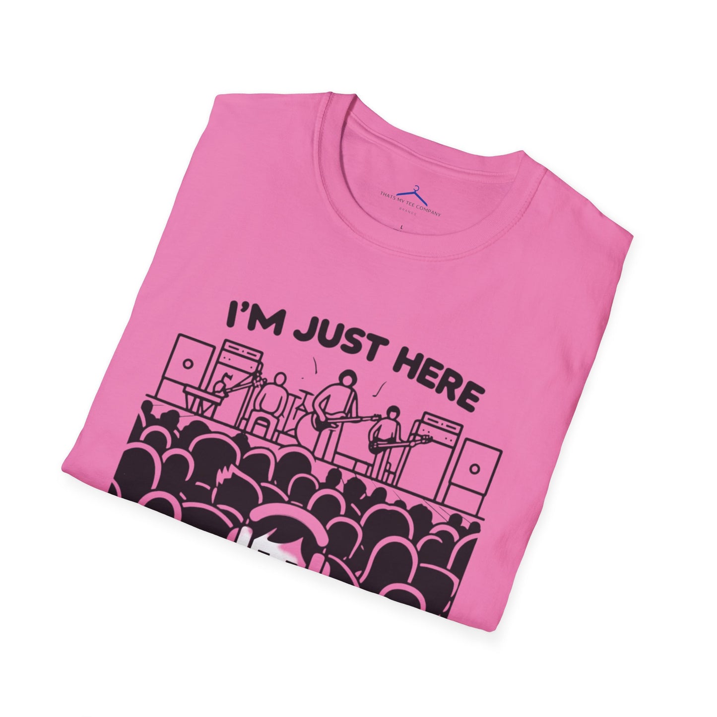 Im Just Here For Te Band - Musical T Shirt
