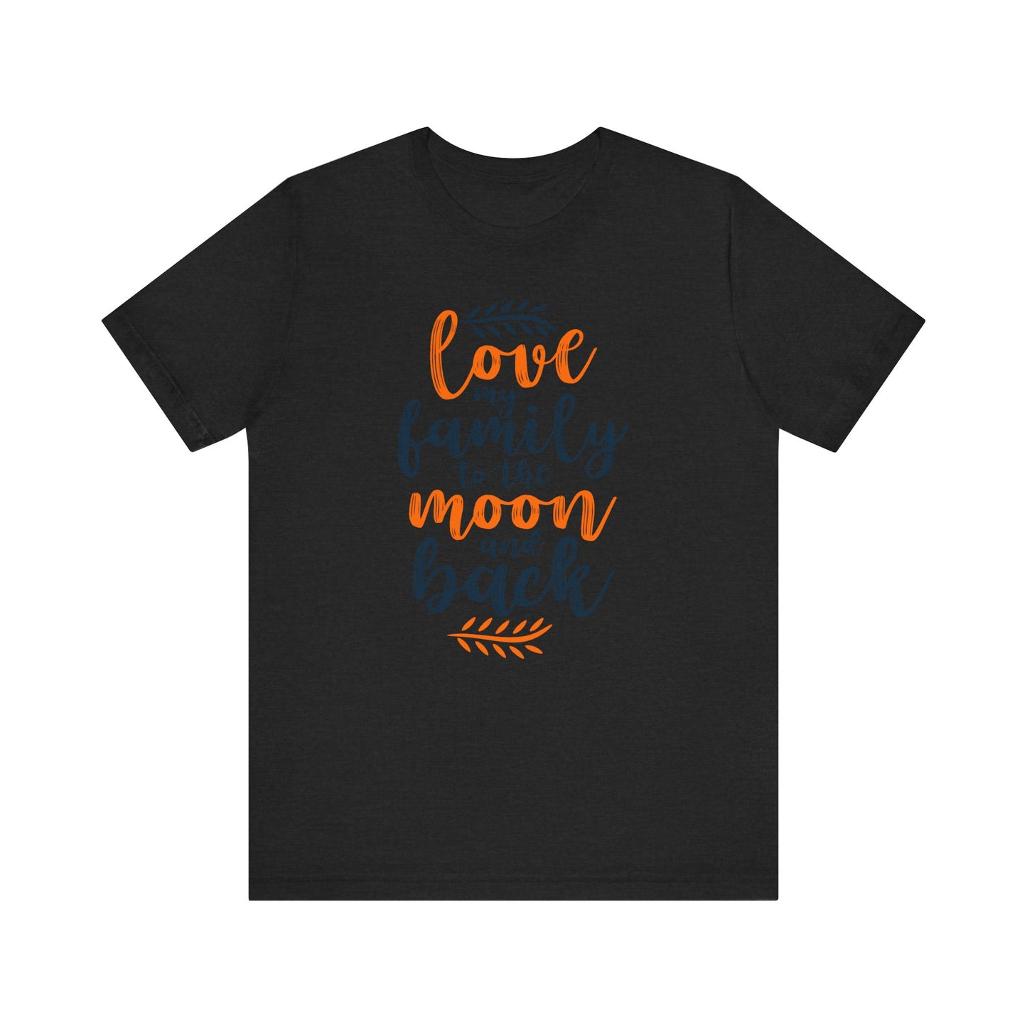 Love My Family To The Moon And Back Family Tee
