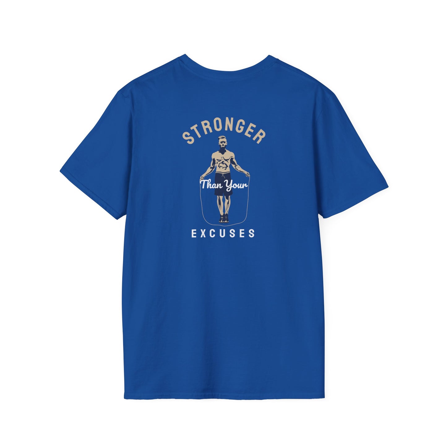 STRONGER Than Your EXCUSES Fitness T-Shirt