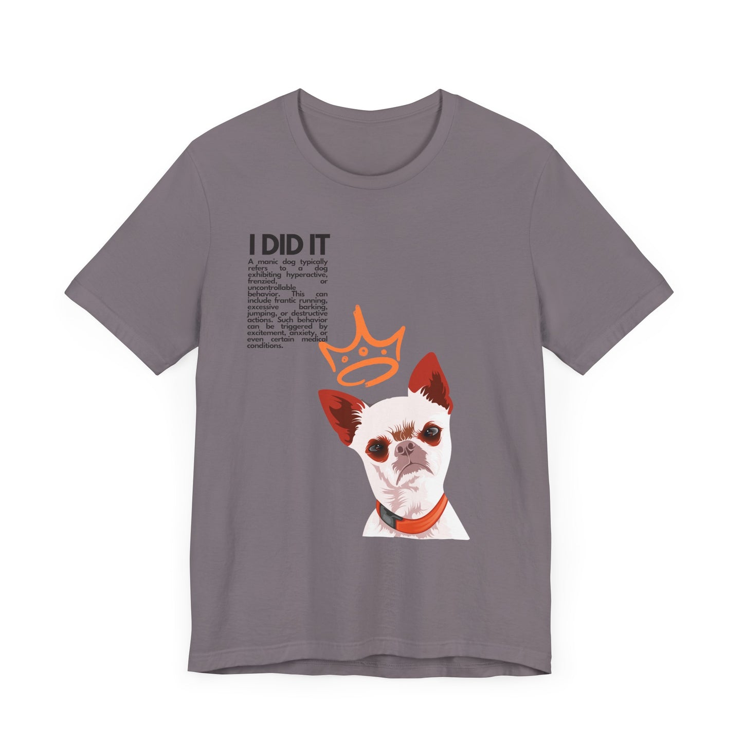 Funny Sarcastic Pets Tee - I did it
