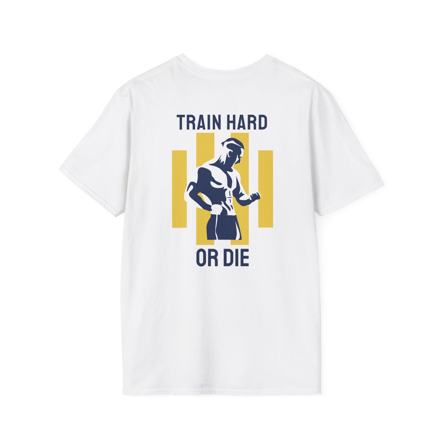 TRAIN HARD OR DIE Fitness T-Shirt