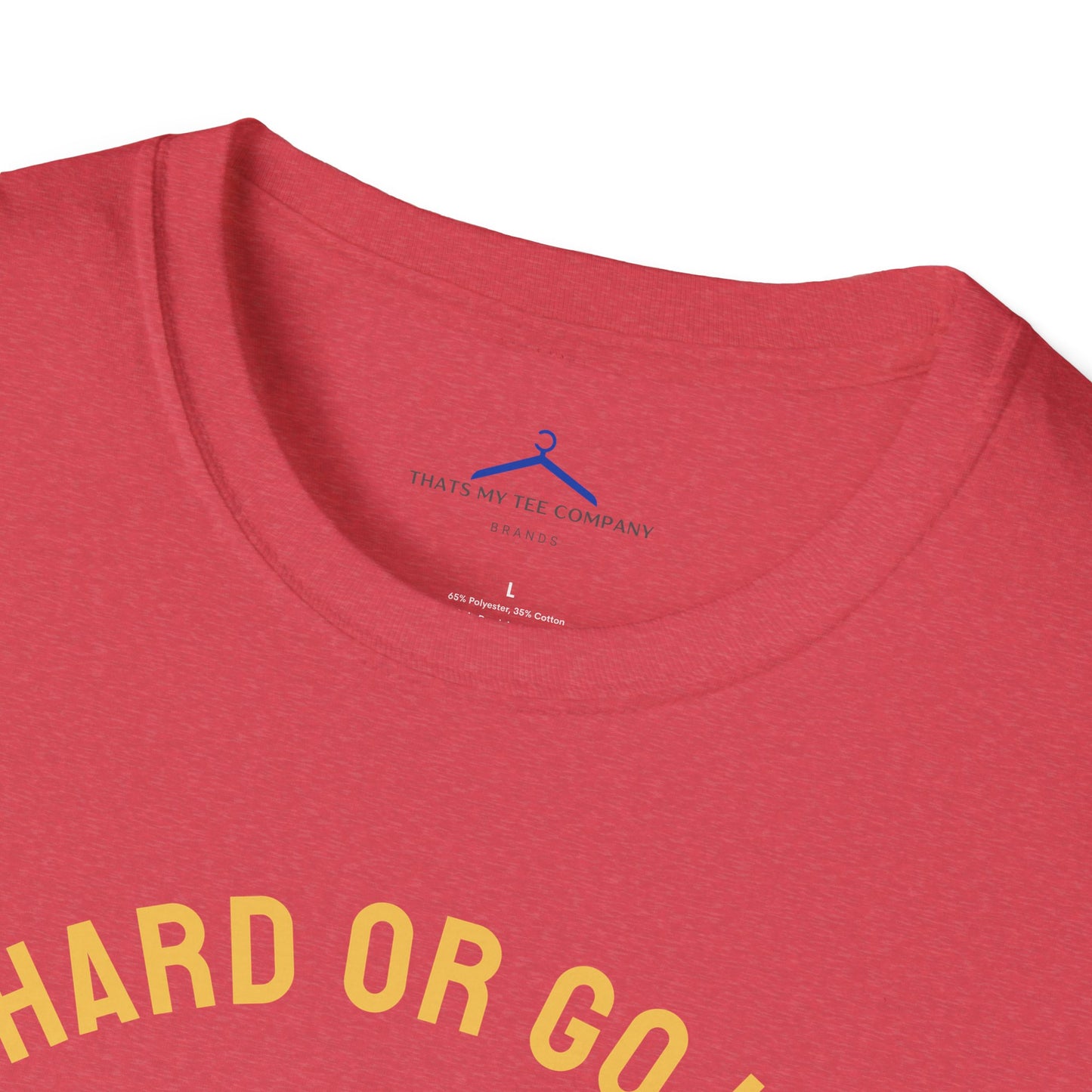 GO HARD OR GO HOME Fitness T-Shirt
