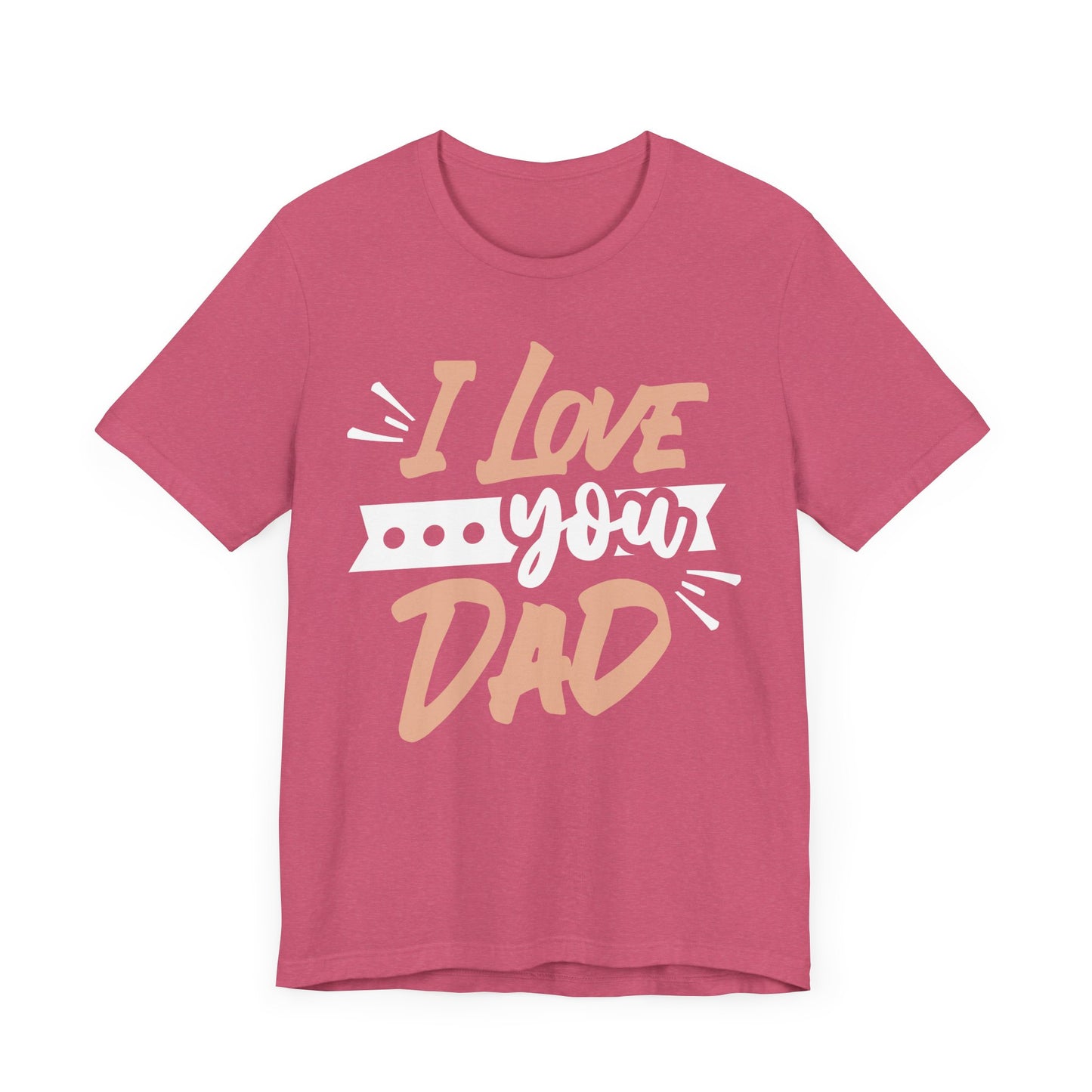 I Love You Dad Family Tee