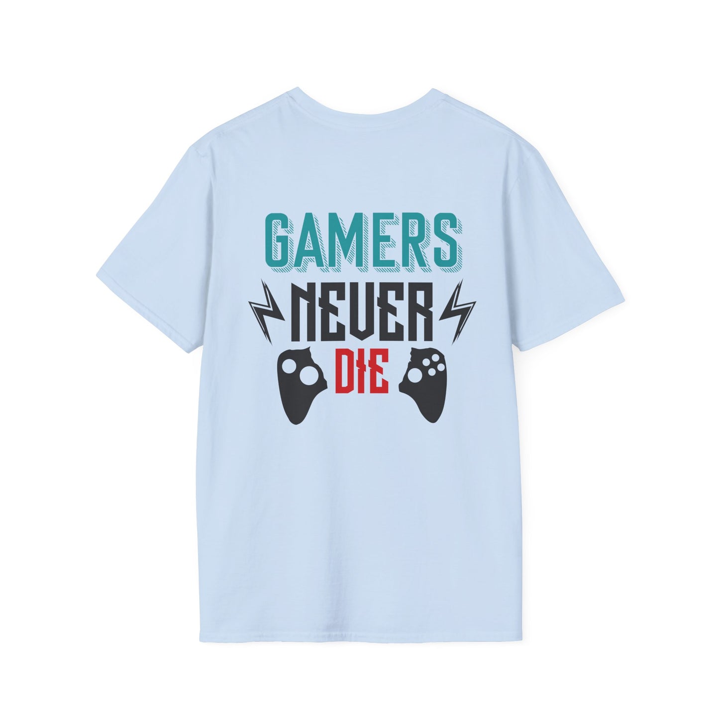 Gamers Never Die Gamer Tee