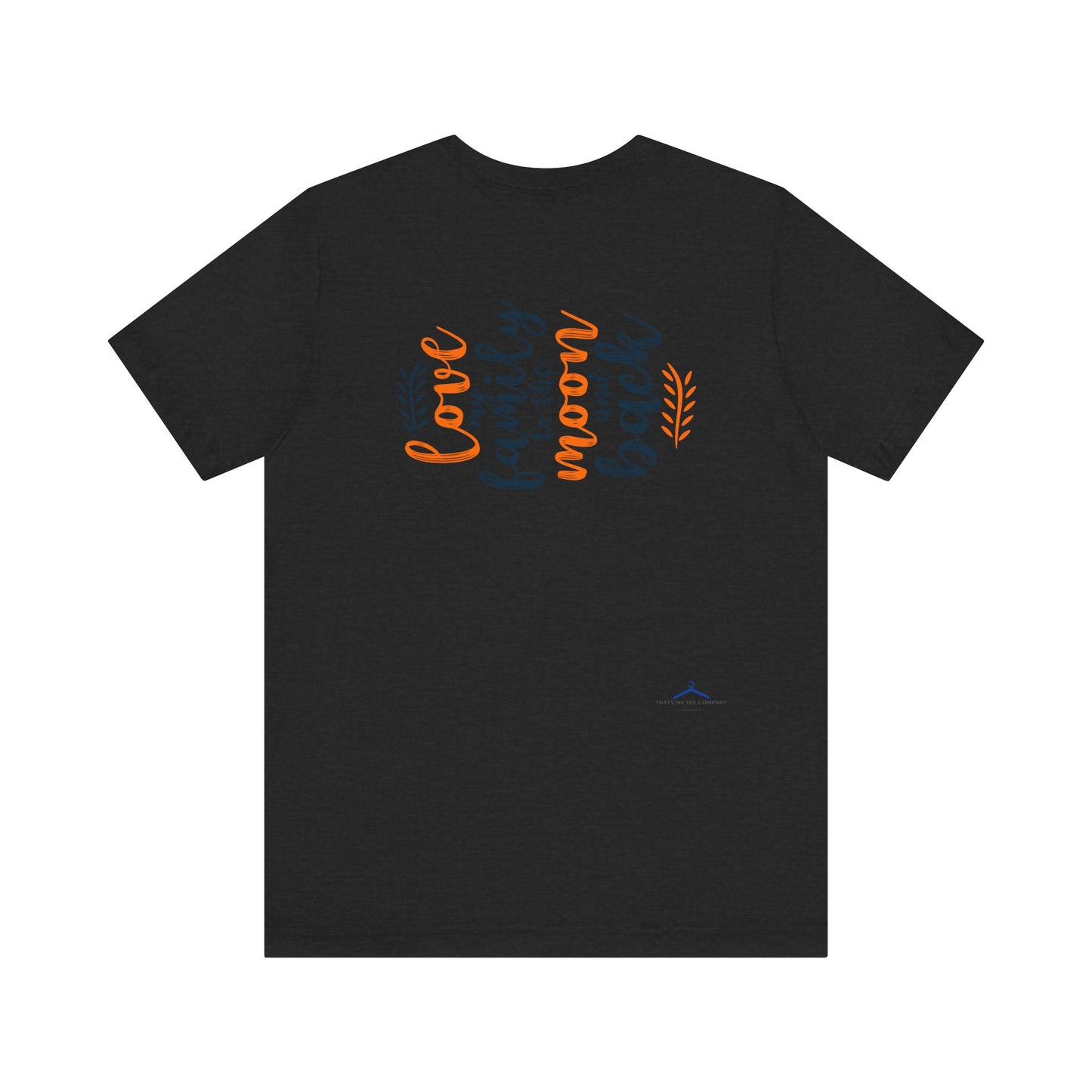 Love My Family To The Moon And Back Family Tee