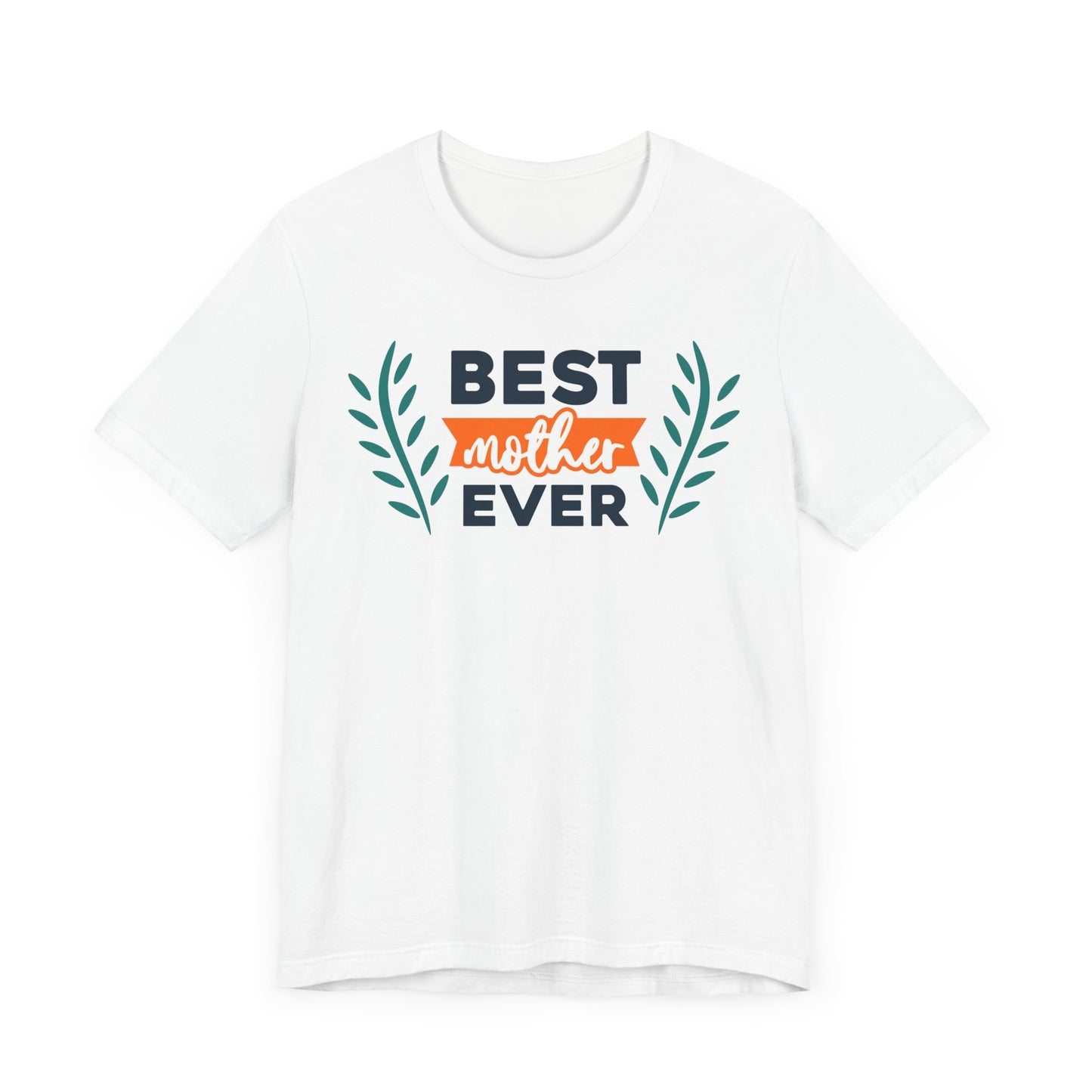 BEST MOTHER EVER Family Tee