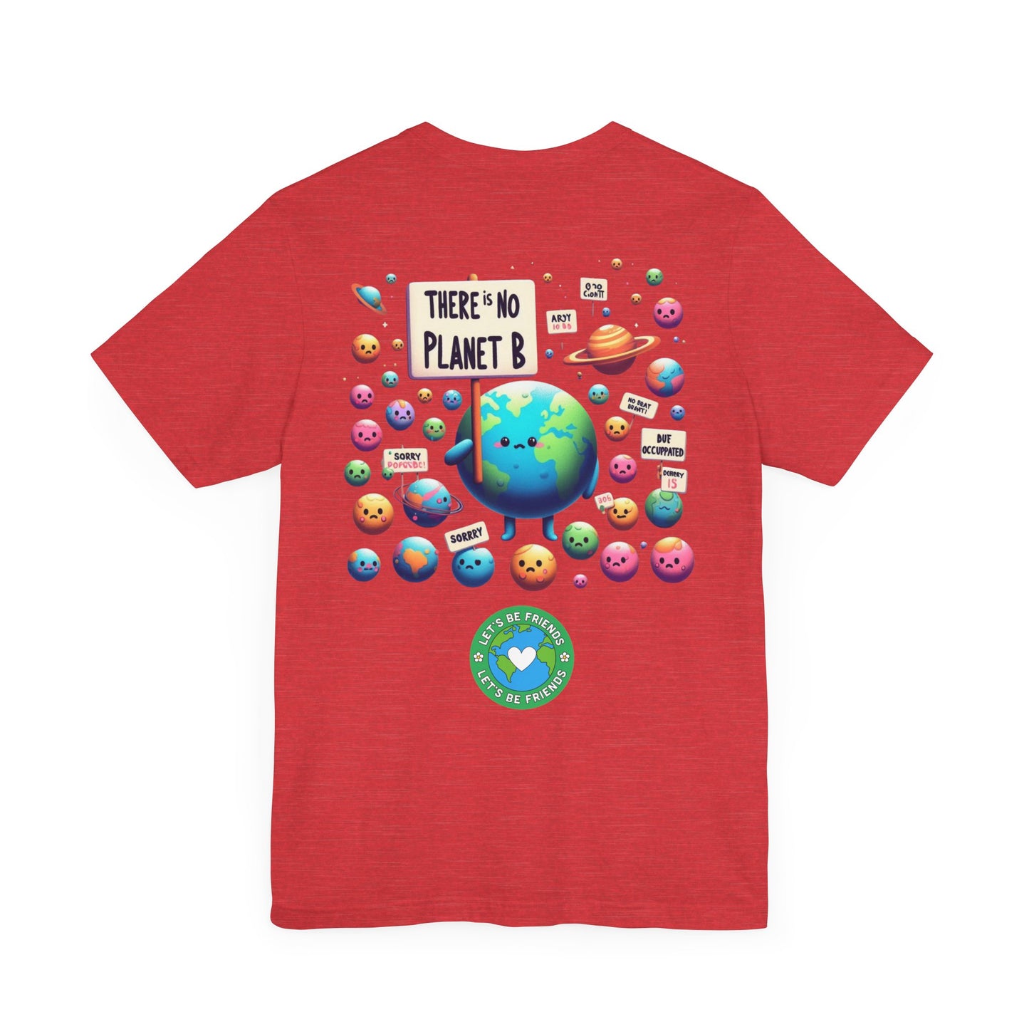 There's No Planet B -- Eco Tee