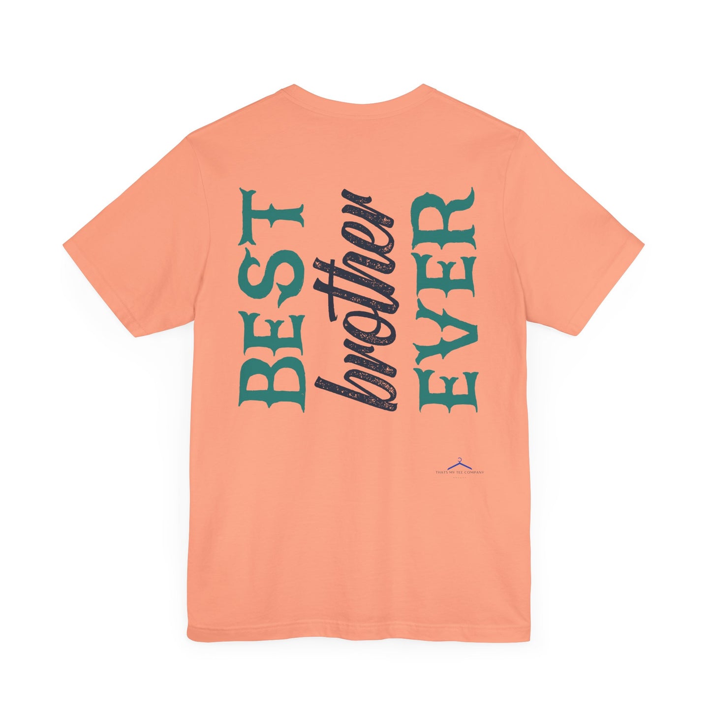 BEST BROTHER EVER Family Tee