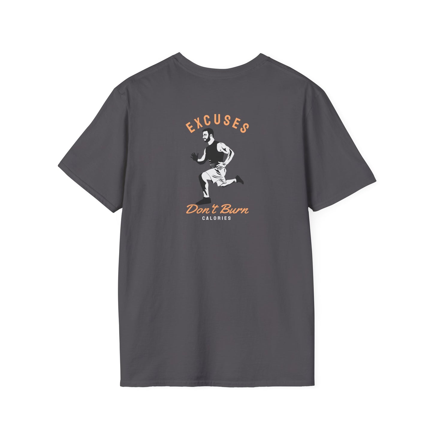 Excuses Don't Burn Calories Fitness T-Shirt