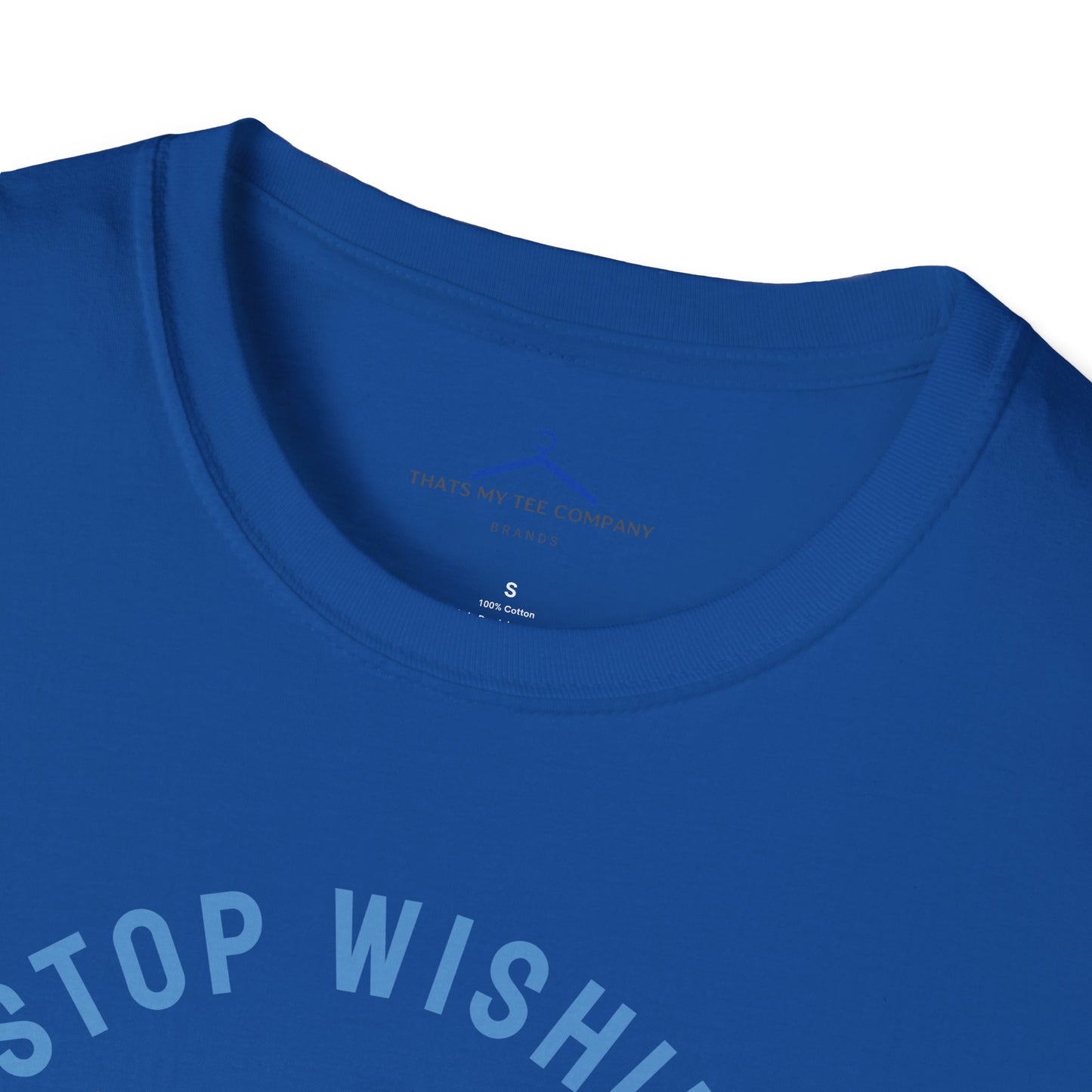 Stop Wishing Start Doing Fitness T-Shirt