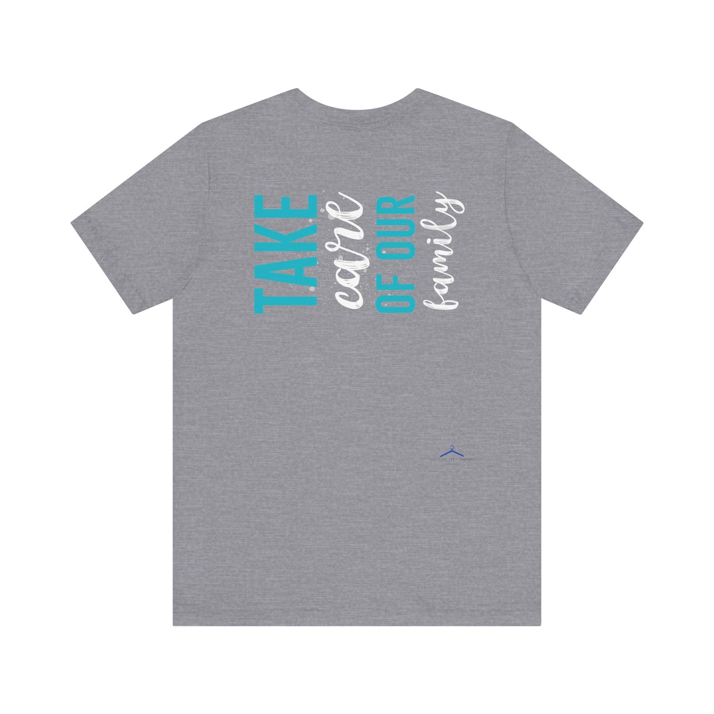Take Care of Our Family Tee