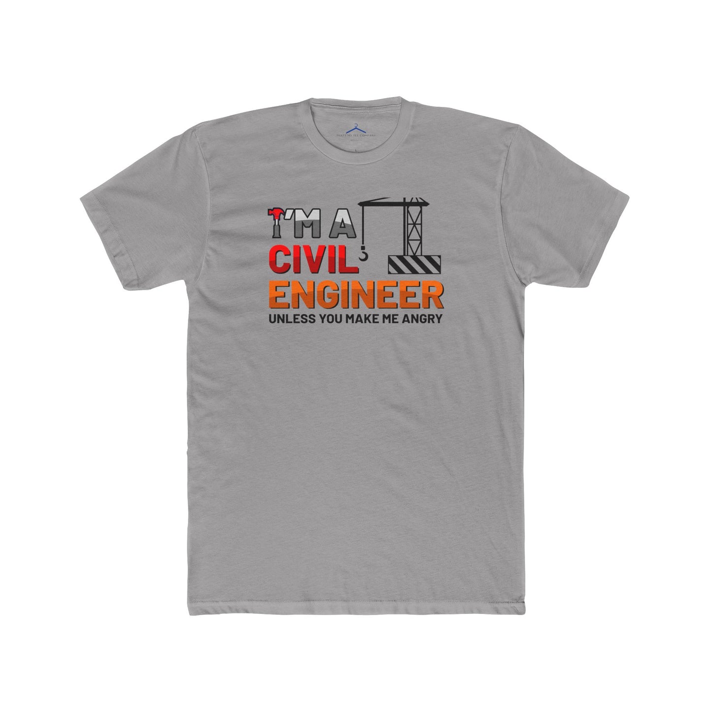 I'm A Civil Engineer Occupation Tee