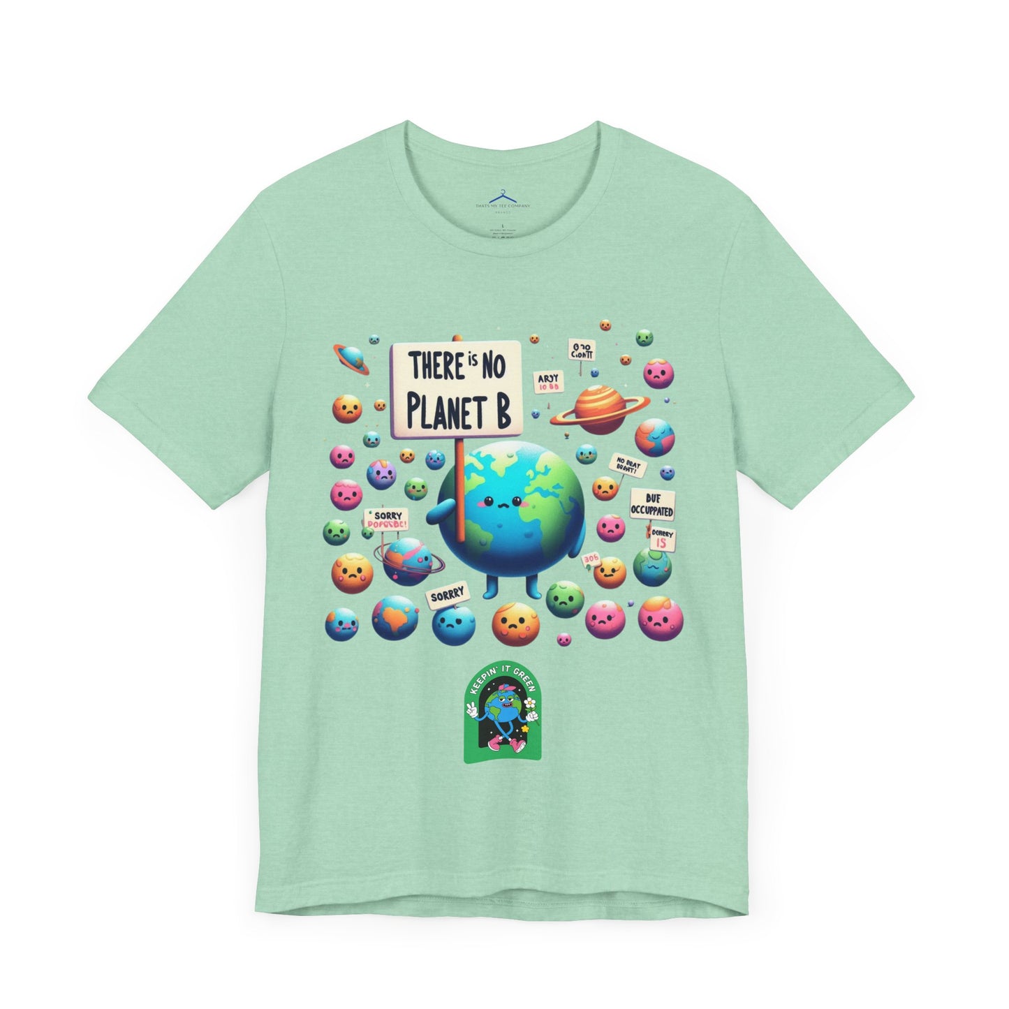 There's No Planet B -- Eco Tee
