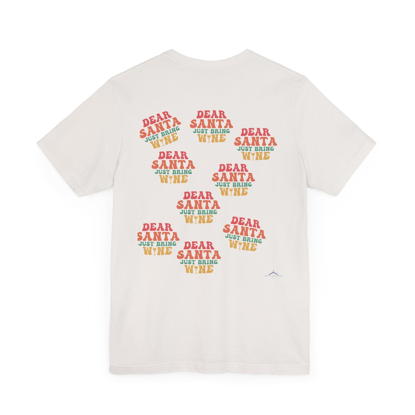 Santa, Just Bring Wine - T-Shirt