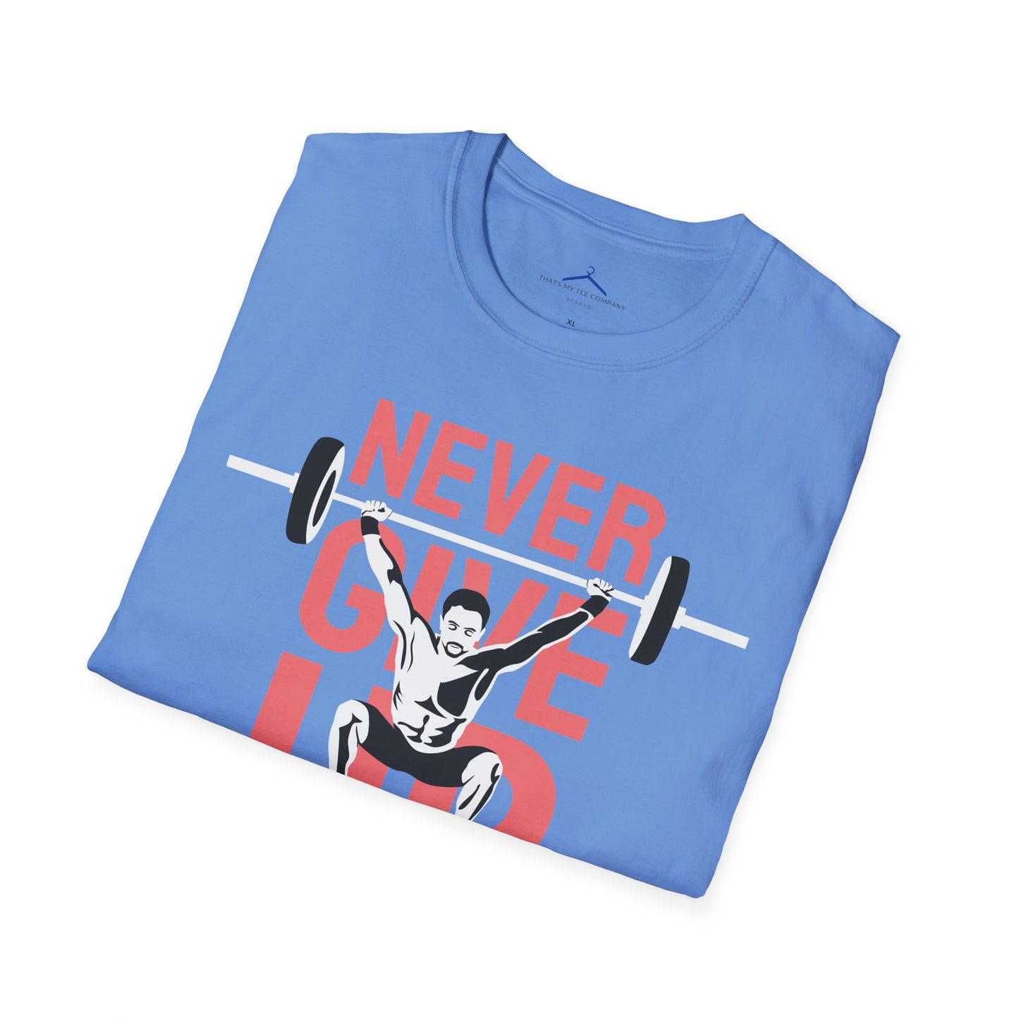 NEVER GIVE UP Fitness T-Shirt
