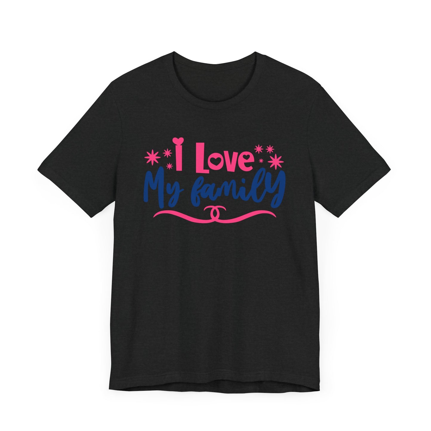 I Love My Family Tee