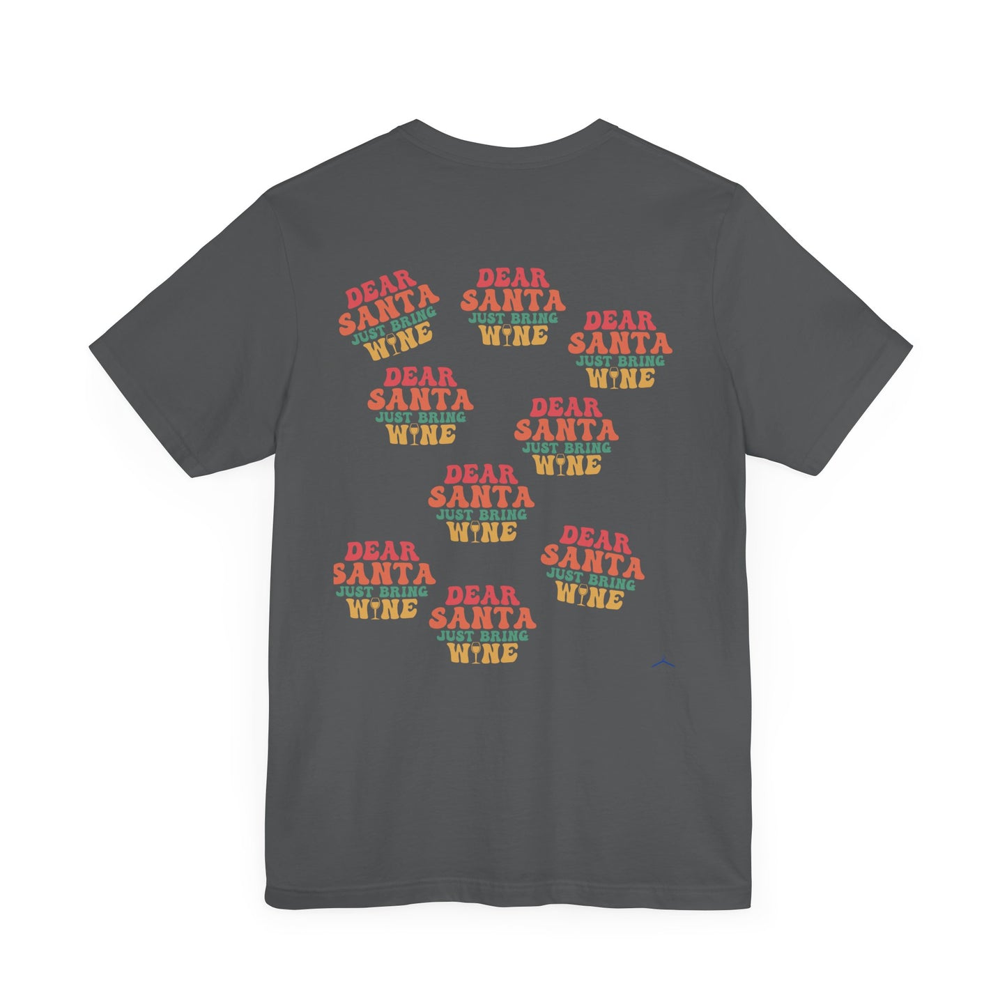 Santa, Just Bring Wine - T-Shirt