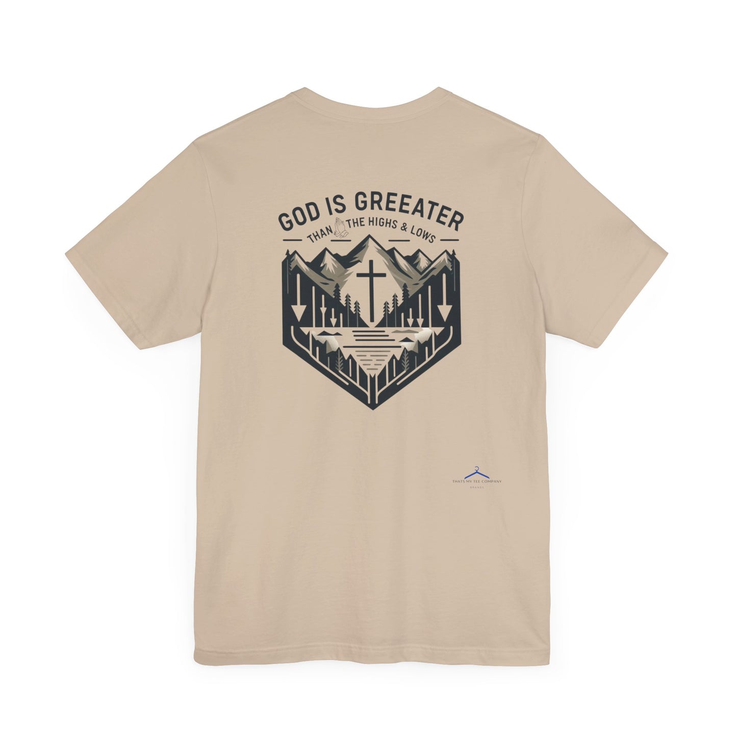 God Is Greater - Christian Themed T-Shirt