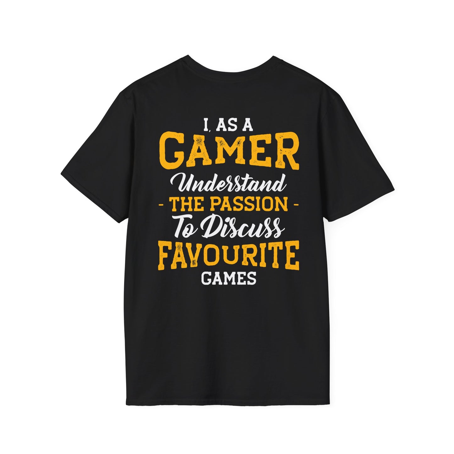 I as a gamer understand Gamer Tee