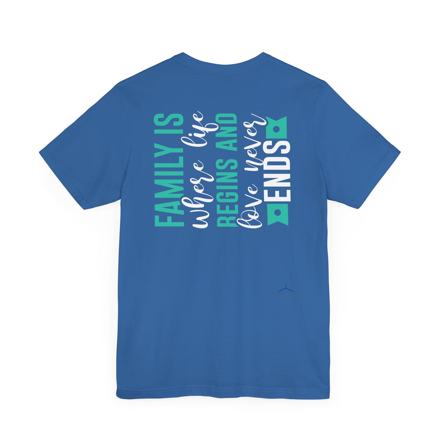 Family Is Where Life Begins And Love Never Ends Family Tee