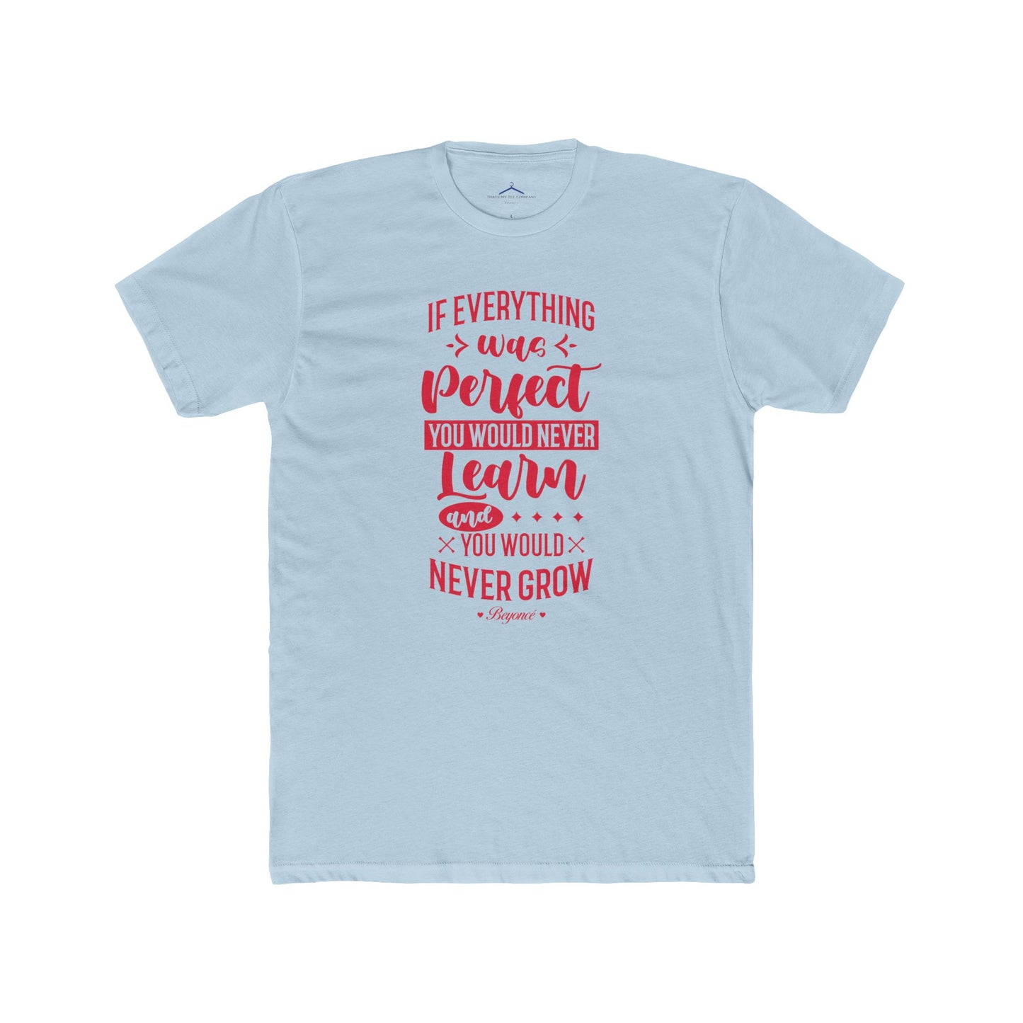 Beyonce Quoted word Tee