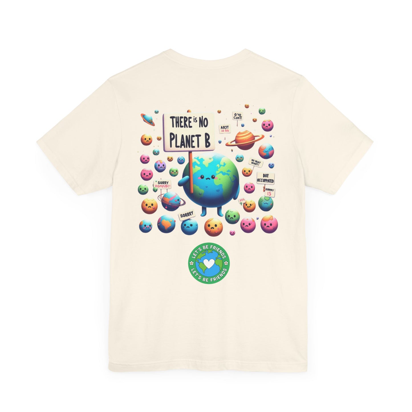 There's No Planet B -- Eco Tee