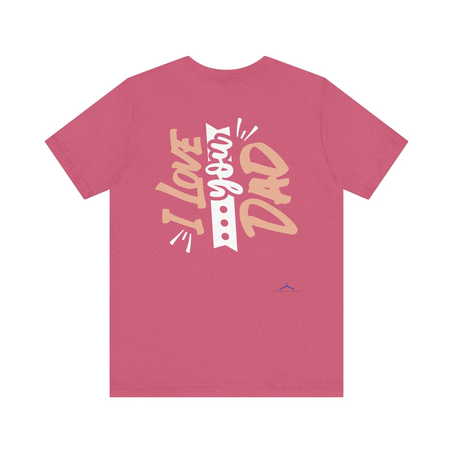 I Love You Dad Family Tee