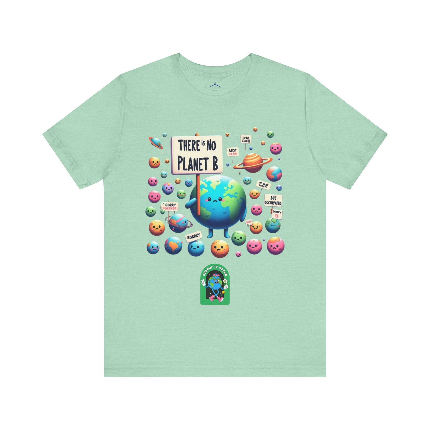 There's No Planet B -- Eco Tee