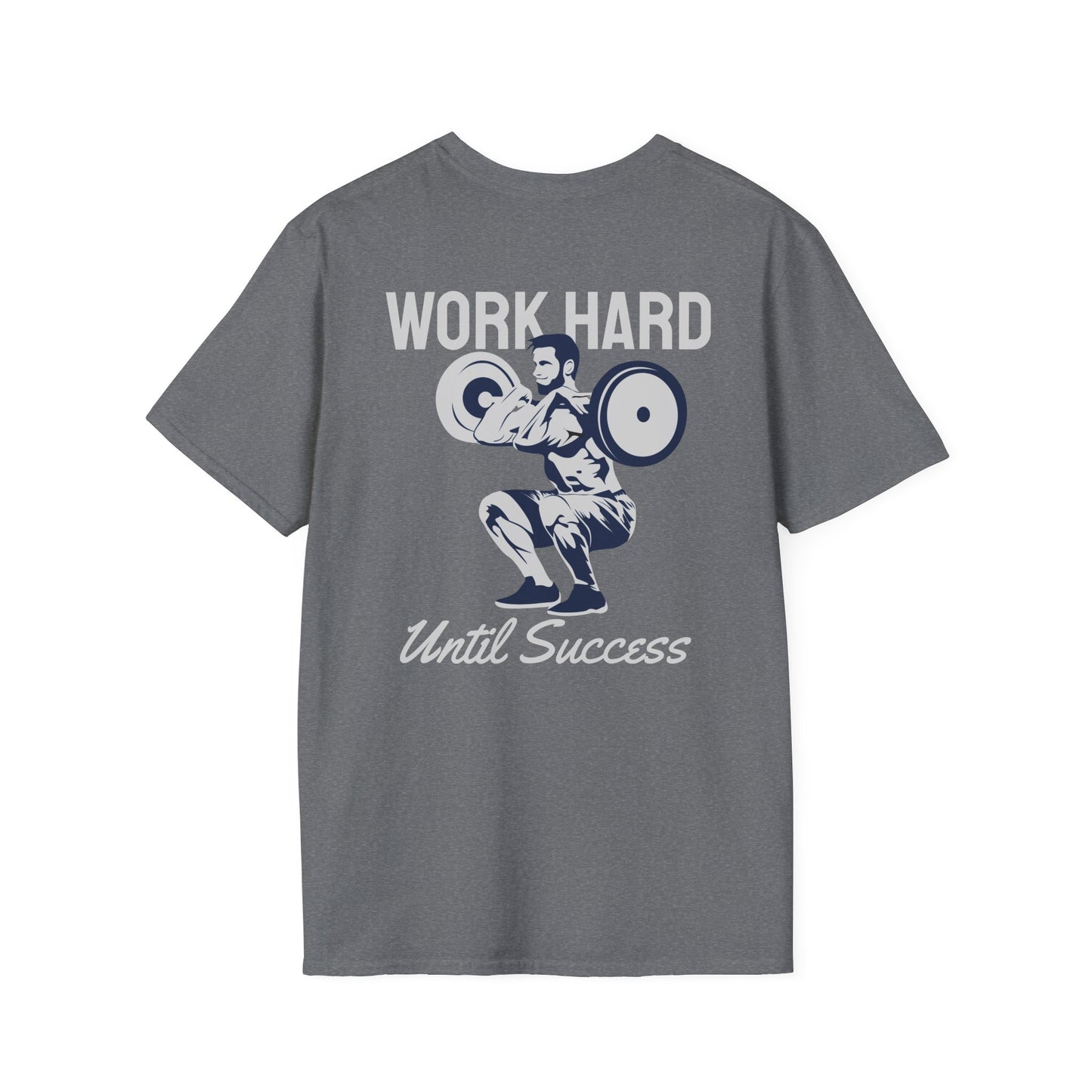 Work Hard Until Success Fitness T-Shirt