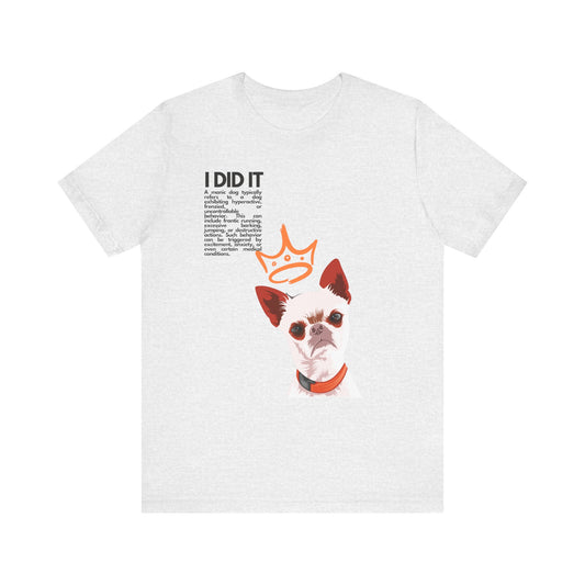 Funny Sarcastic Pets Tee - I did it
