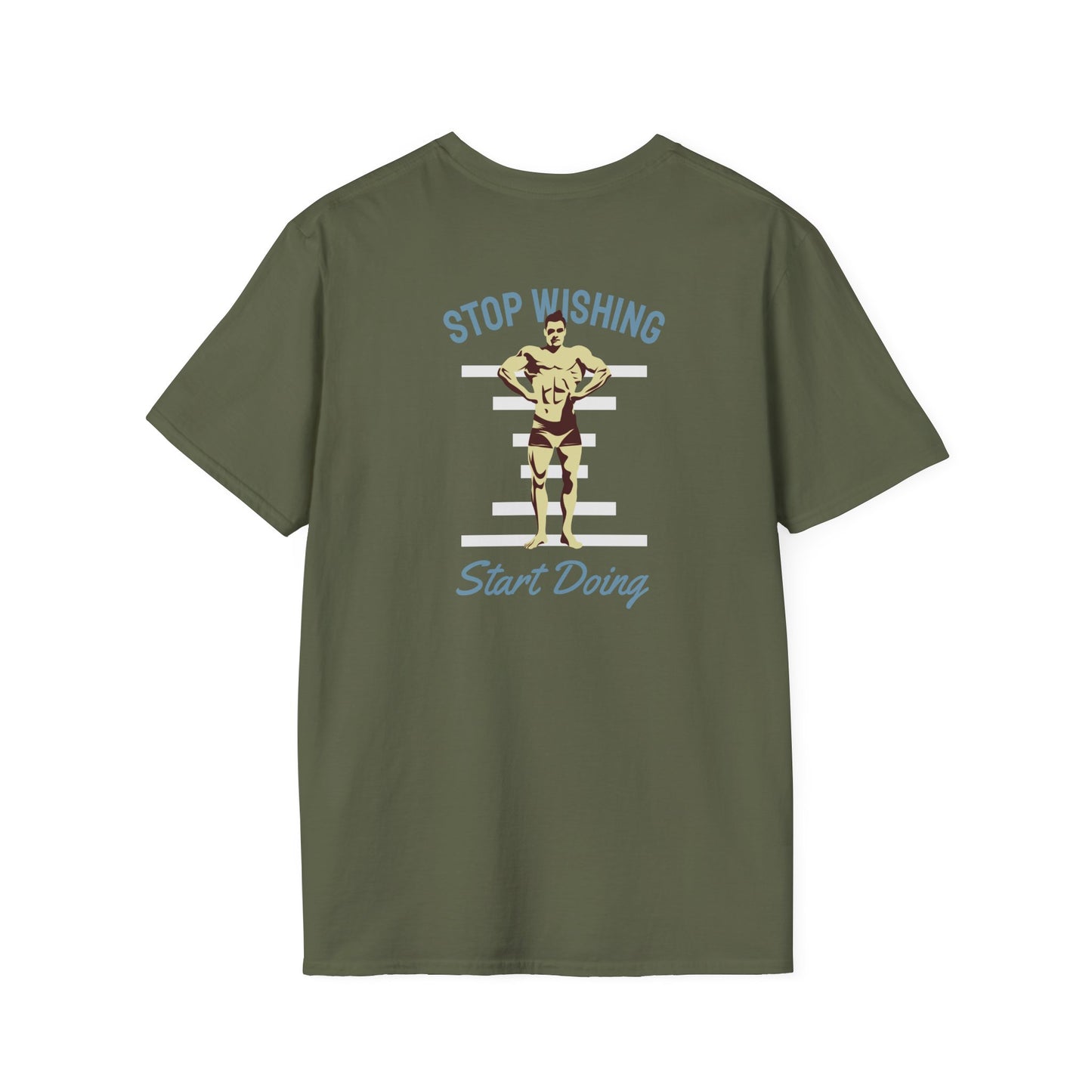 STOP WISHING START DOING Fitness T-Shirt