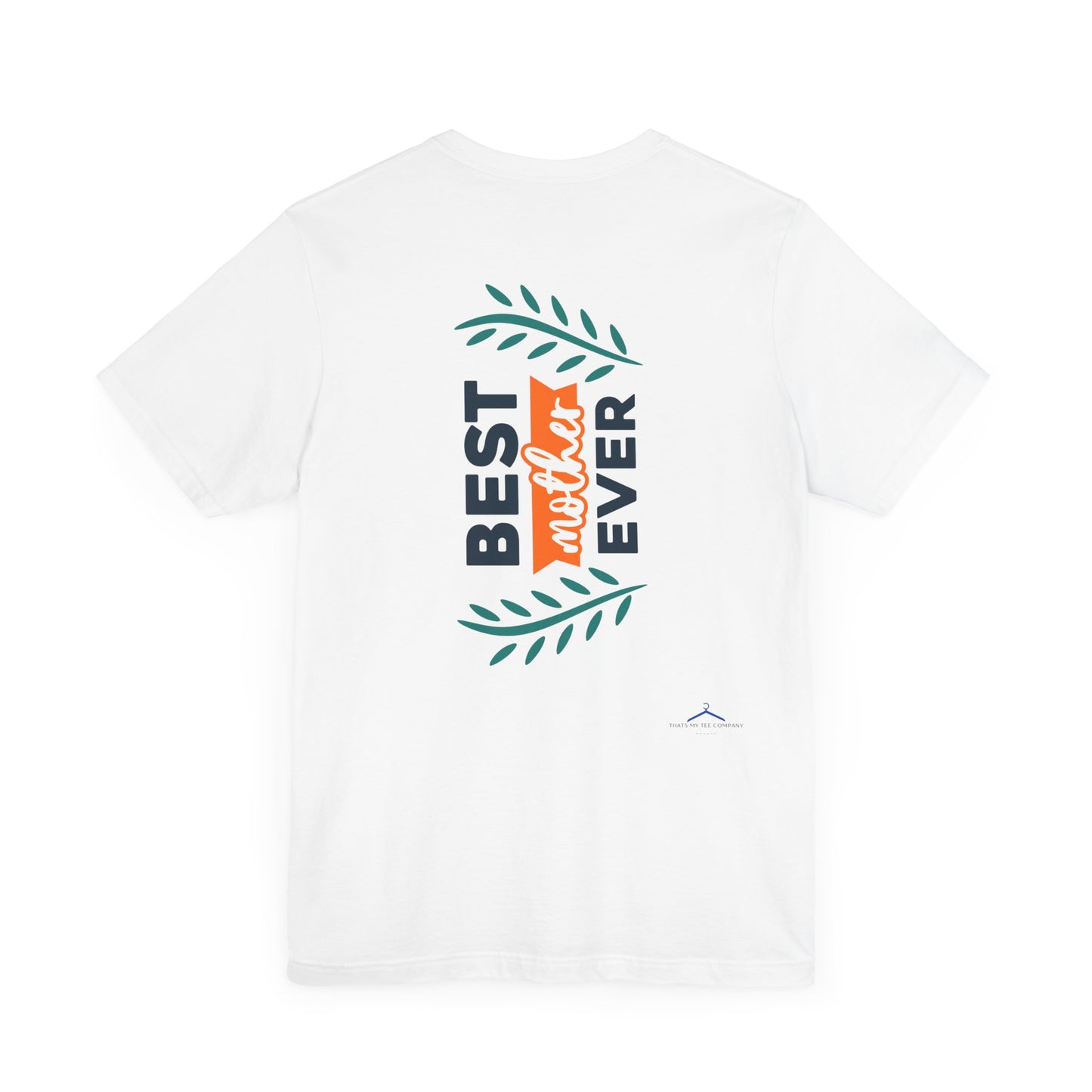 BEST MOTHER EVER Family Tee