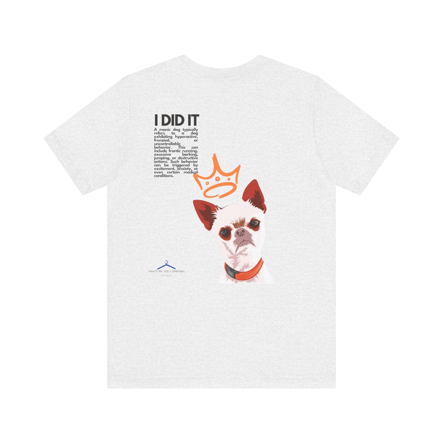 Funny Sarcastic Pets Tee - I did it