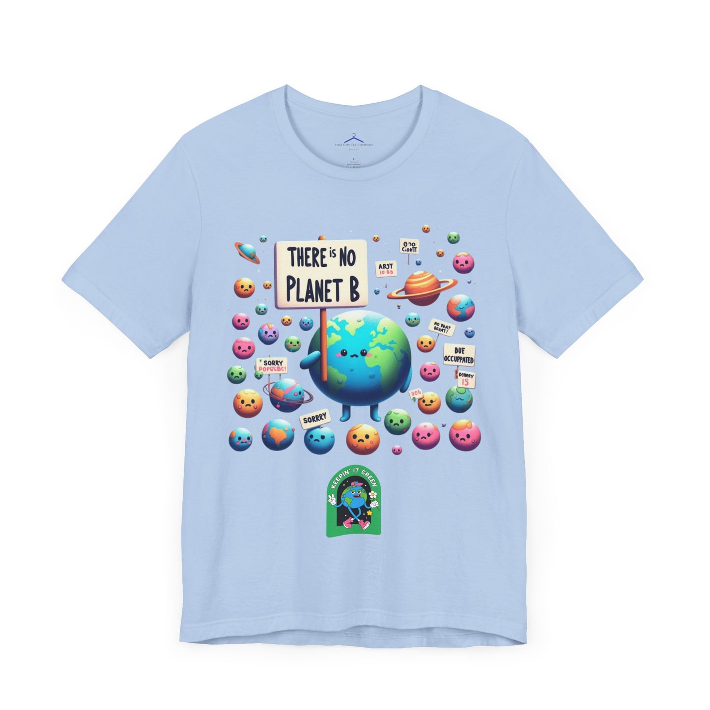 There's No Planet B -- Eco Tee