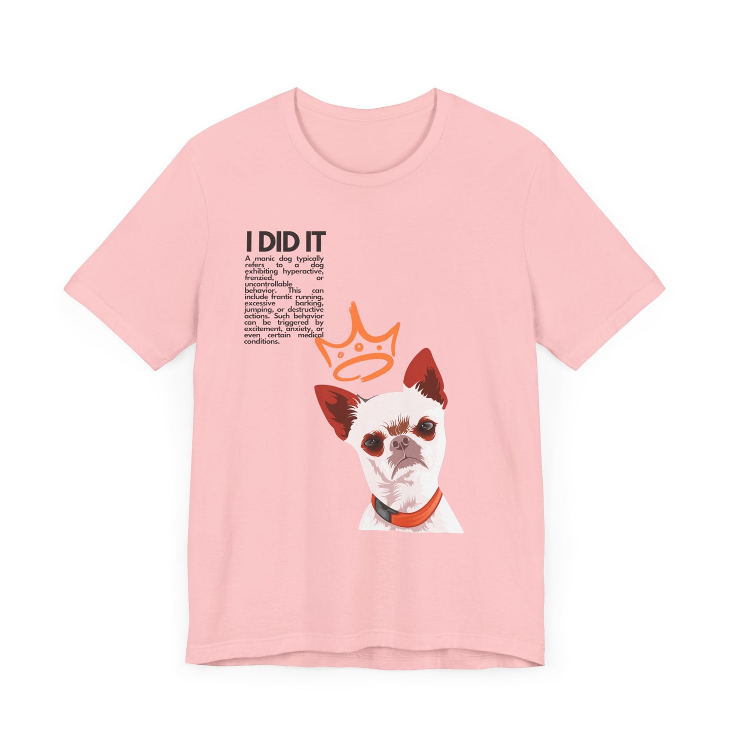 Funny Sarcastic Pets Tee - I did it