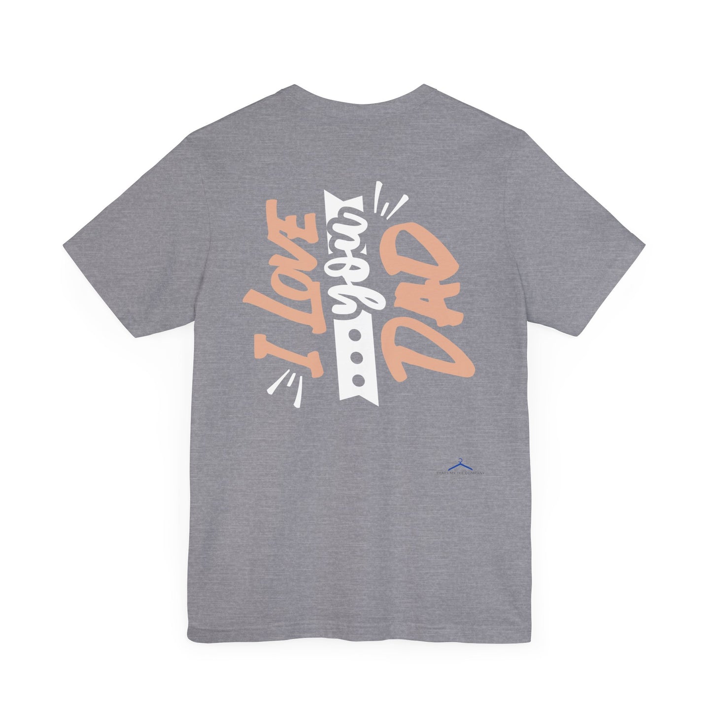 I Love You Dad Family Tee
