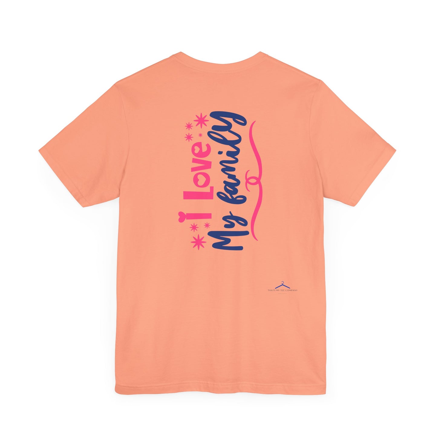 I Love My Family Tee