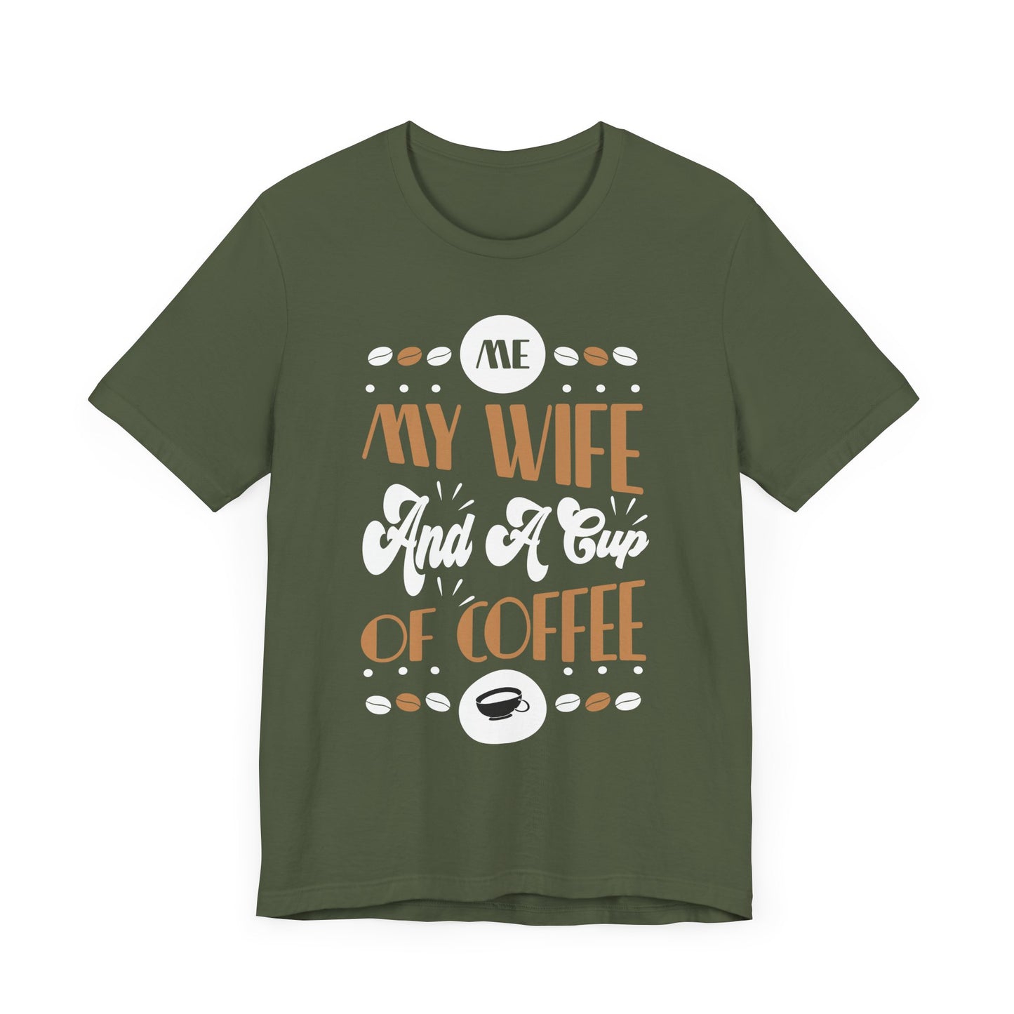 Me & My Wife And a Cup of Coffee - Coffee Tee