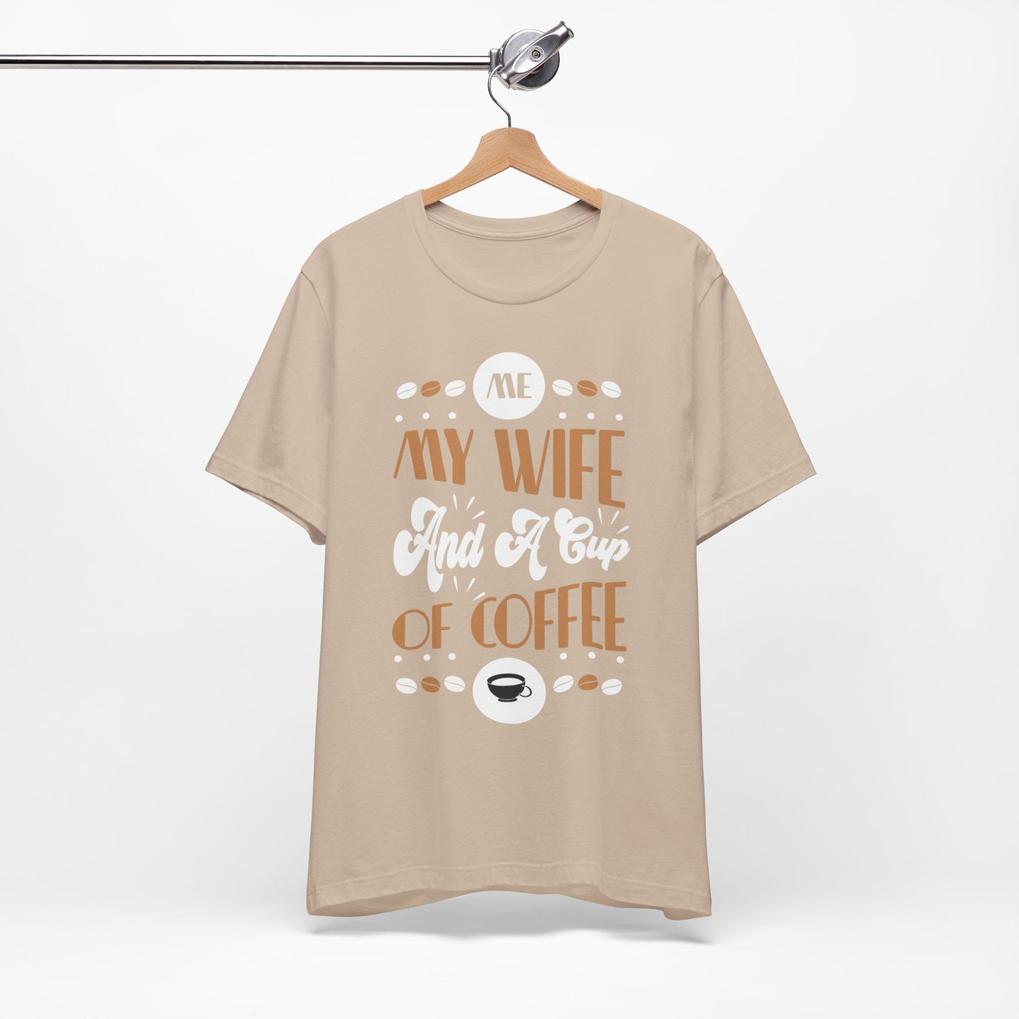 Me & My Wife And a Cup of Coffee - Coffee Tee