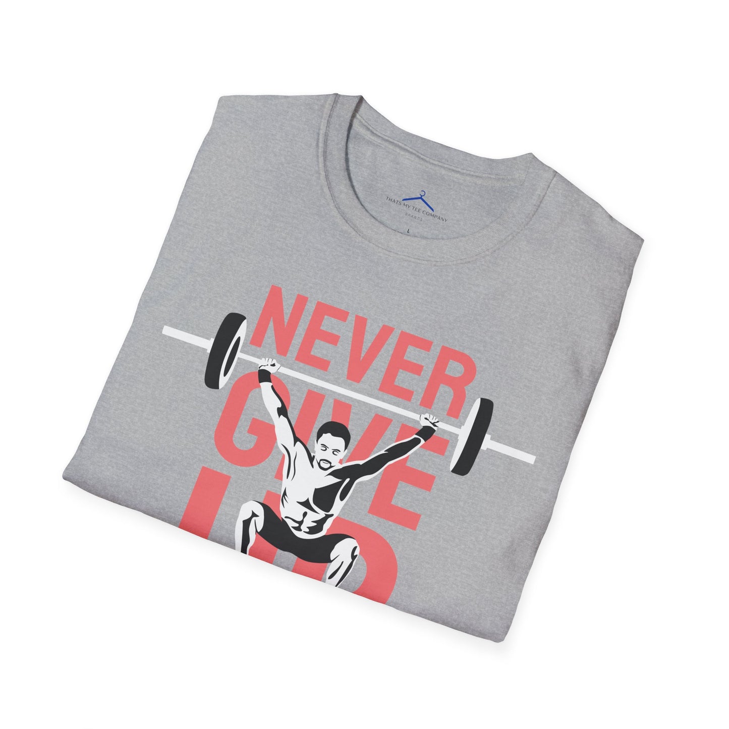 NEVER GIVE UP Fitness T-Shirt