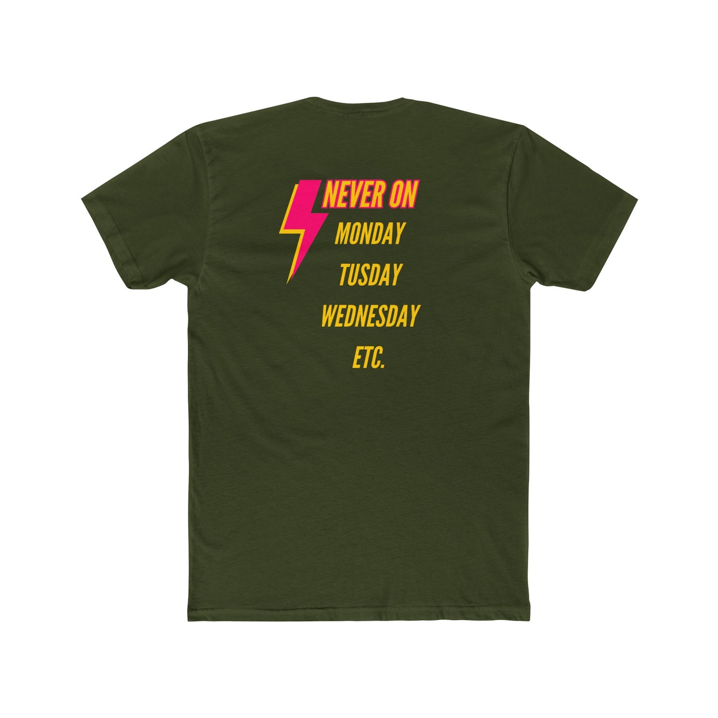 Funny Tees - Never On Monday