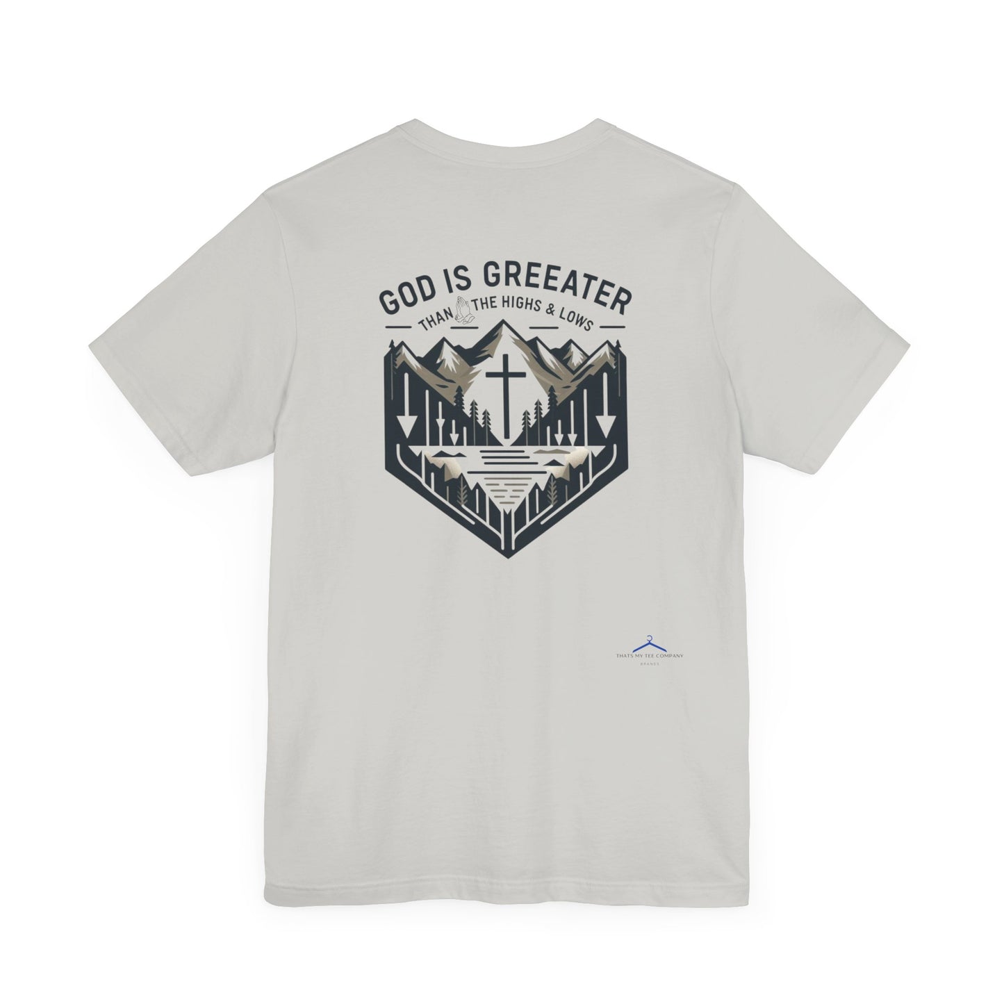 God Is Greater - Christian Themed T-Shirt